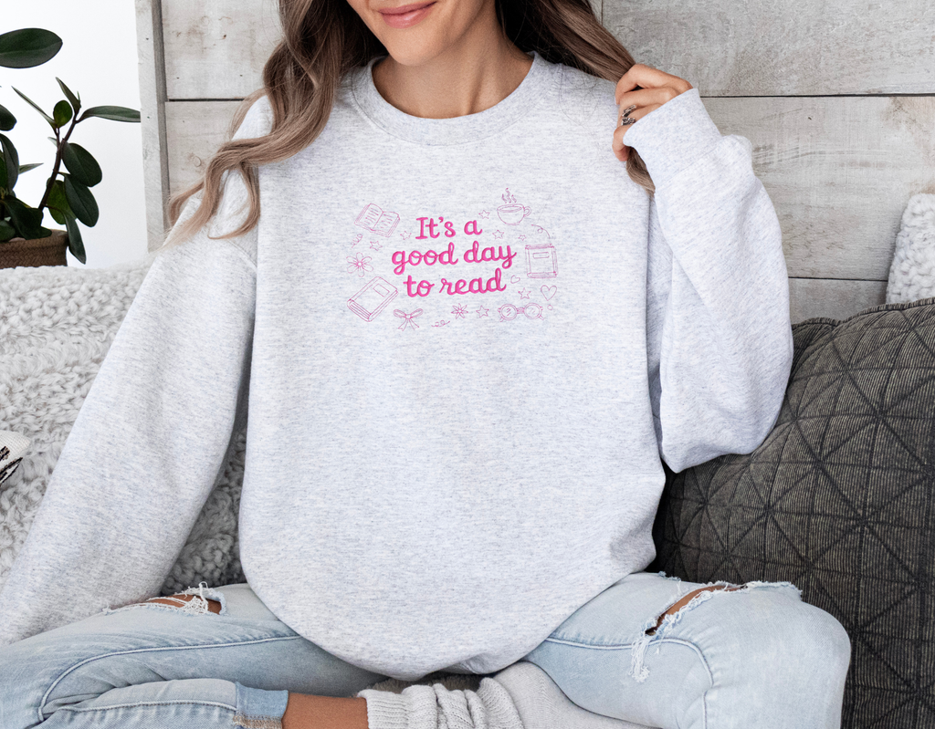 It’s A Good Day To Read - Embroidered Crewneck